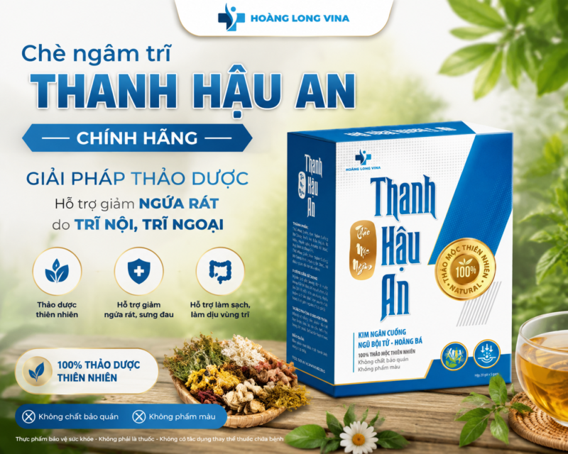 Chè ngâm trĩ Thanh Hậu An chính hãng: Giải pháp thảo dược hỗ trợ giảm ngứa rát do trĩ nội, trĩ ngoại